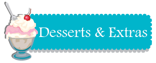 Desserts & Extras